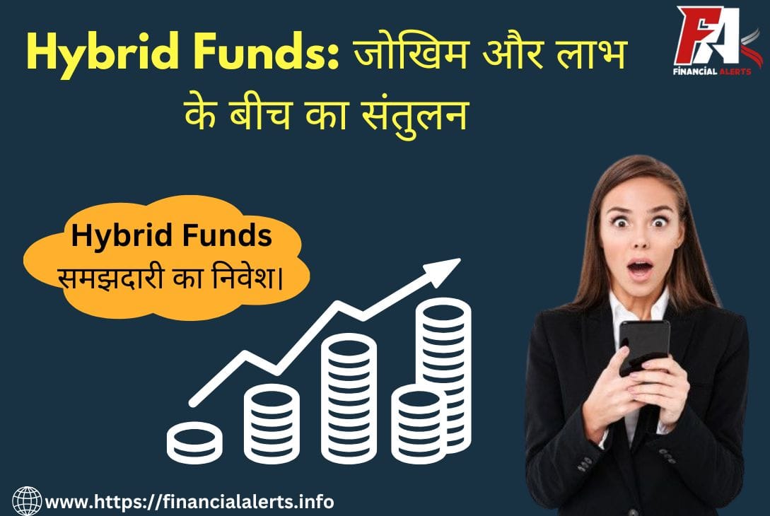 Hybrid Funds, Best Hybrid Mutual Funds, Balanced Funds, Aggressive Hybrid Fund, Hybrid Mutual Fund Hybrid Fund | Hybrid Funds | Best Hybrid Mutual Funds | Balanced Funds | Aggressive Hybrid Fund | Hybrid Mutual Fund 5/5