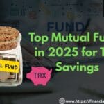Tax saving mutual funds India | Top 80C mutual funds 2025 | Best mutual funds under 80C | Low risk tax saving mutual funds | Mutual fund tax benefits under section 80C | Top Mutual Funds in 2025