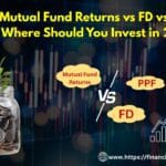 Where Should You Invest in 2025 | Mutual Fund Returns vs FD vs PPF | FD interest rates 2025 | PPF interest rate 2025 | Mutual fund vs FD vs PPF | Where to invest in 2025 | Which is better FD or mutual fund