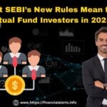SEBI Mutual Fund | SEBI Guidelines | SEBI Regulations | SEBI News Today | Mutual Fund Investors